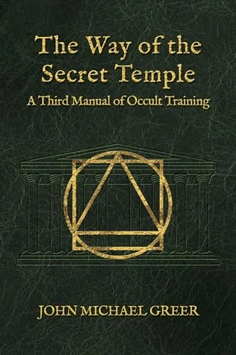 The Way of the Secret Temple: A Third Manual of Occult Training