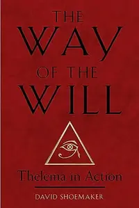 The Way of the Will: Thelema in Action — photo 2
