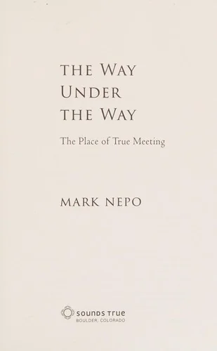 The Way Under the Way: The Place of True Meeting