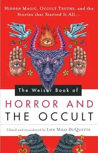 The Weiser Book of Horror and the Occult: Hidden Magic, Occult Truths, and the Stories That Started It All — photo 2