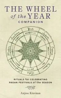 The Wheel of the Year Companion: Rituals for Celebrating Pagan Festivals of the Season — photo 2