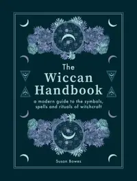 The Wiccan Handbook: A Modern Guide to the Symbols, Spells and Rituals of Witchcraft — photo 2