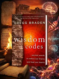 The Wisdom Codes: Ancient Words to Rewire Our Brains and Heal Our Hearts — photo 1