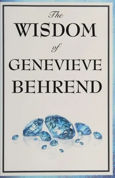 The Wisdom of Genevieve Behrend: Your Invisible Power, Attaining Your Desires — dewey-131