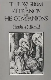 The Wisdom of St. Francis & His Companions — photo 2