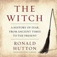 The Witch: A History of Fear, from Ancient Times to the Present — photo 2