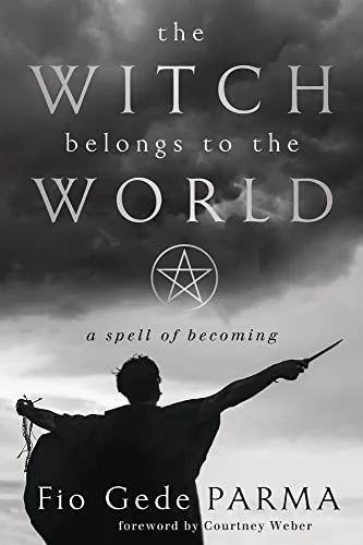 The Witch Belongs to the World: A Spell of Becoming — photo 3