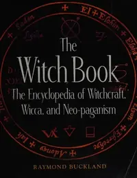 The Witch Book: The Encyclopedia of Witchcraft, Wicca, and Neo-Paganism — photo 3