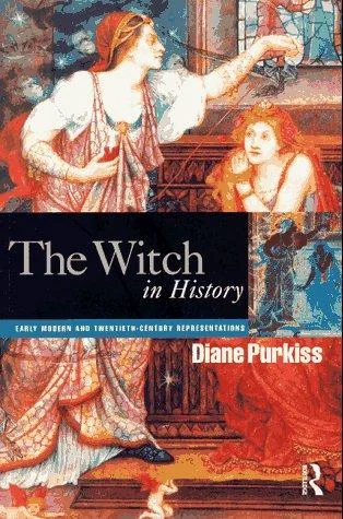 The Witch in History: Early Modern and Twentieth-Century Representations — photo 3