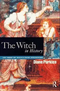 The Witch in History: Early Modern and Twentieth-Century Representations — photo 2