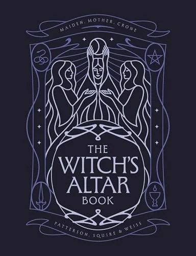The Witch's Altar Book: The Definitive Guide to Modern Witchcraft