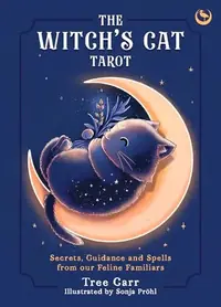 The Witch's Cat Tarot: Secrets, Guidance and Spells from Our Feline Familiars — photo 2