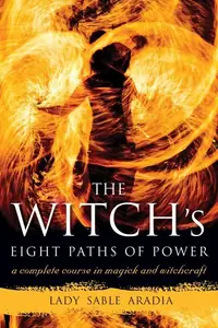 The Witch's Eight Paths of Power: A Complete Course in Magick and Witchcraft — photo 2