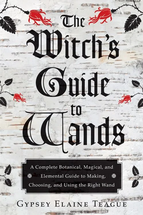 The Witch's Guide to Wands: A Complete Botanical, Magical, and Elemental Guide to Making, Choosing, and Using the Right Wand — photo 3