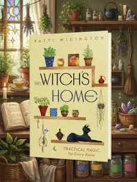 The Witch's Home: Practical Magic for Every Room — photo 1