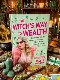 The Witch's Way to Wealth: The Every Witch's Guide to Making More Money - Faster & Easier Than Ever! — photo 1