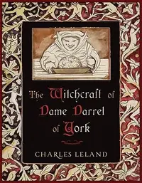 The Witchcraft of Dame Darrel of York — photo 2