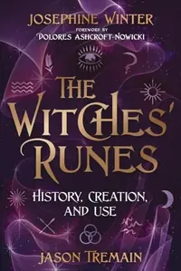 The Witches' Runes: History, Creation, and Use — photo 2