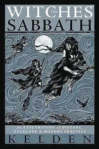 The Witches' Sabbath: An Exploration of History, Folklore & Modern Practice — photo 2