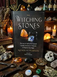 The Witching Stones: The Lore and Craft of the Essential Crystals, Gemstones, and Minerals to Empower Your Magic — photo 1