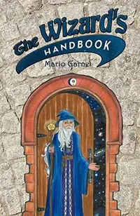 The Wizard's Handbook: How to Be a Wizard in the 21st Century — photo 2