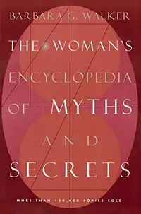 The Woman's Encyclopedia of Myths and Secrets — photo 2