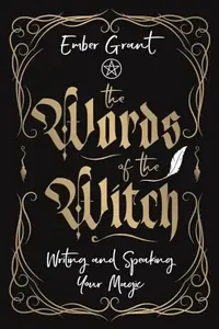 The Words of the Witch: Writing and Speaking Your Magic — photo 2