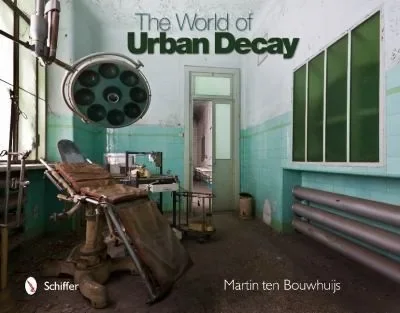 The World of Urban Decay — dewey-pub:Schiffer
