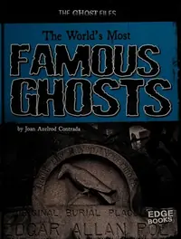 The World's Most Famous Ghosts Axelrod-Contrada, Joan — photo 2