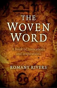 The Woven Word: A Book of Invocations and Inspirations — photo 2