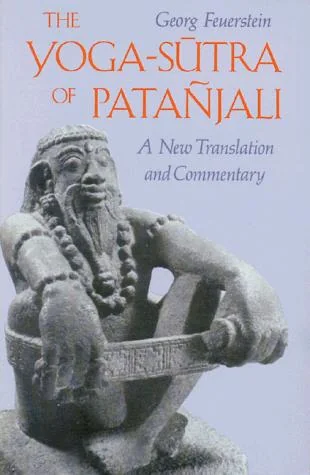 The Yoga-Sutra of Patañjali: A New Translation and Commentary (Original)
