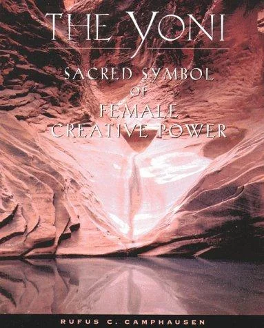 The Yoni: Sacred Symbol of Female Creative Power (Original)