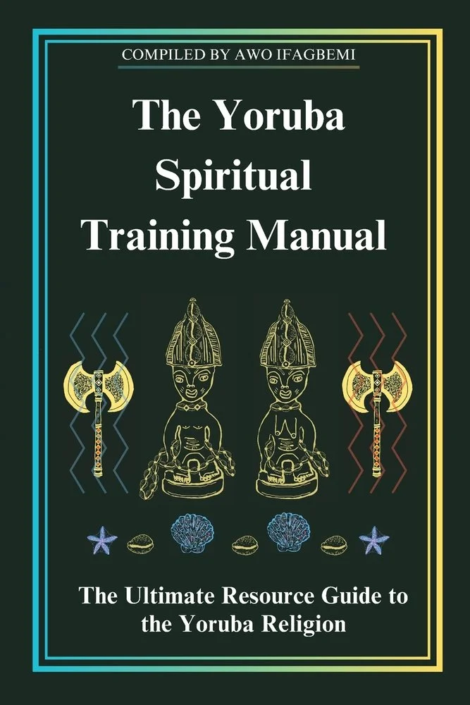 The Yoruba Spiritual Training Manual: The Ultimate Resource Guide to the Yoruba Religion: The Ultimate Resource Guide to the Yoruba Religion — photo 3