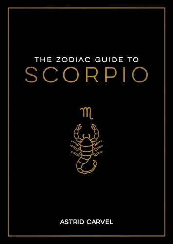 The Zodiac Guide to Scorpio: The Ultimate Guide to Understanding Your Star Sign, Unlocking Your Destiny and Decoding the Wisdom of the Stars — photo 3