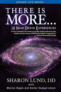 There Is More . . . 18 Near-Death Experiences Lund, Sharon — photo 2