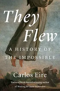 They Flew: A History of the Impossible — photo 2