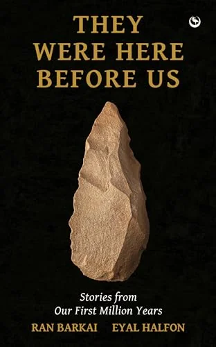 They Were Here Before Us: Stories from the First Million Years — photo 3