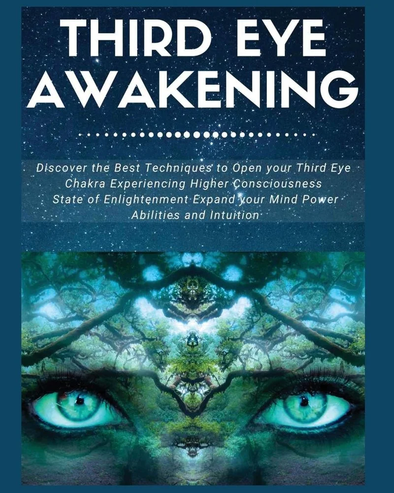 Third Eye Awakening: Discover the Best Techniques to Open Your Third Eye Chakra Experiencing Higher Consciousness, State of Enlightenment, Expand your — photo 3