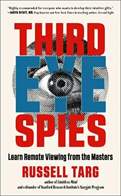 Third Eye Spies: Learn Remote Viewing from the Masters — dewey-133