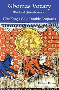 Thomas Votary, Medieval Oxford Coroner: The King's Gold Double Leopards — photo 2