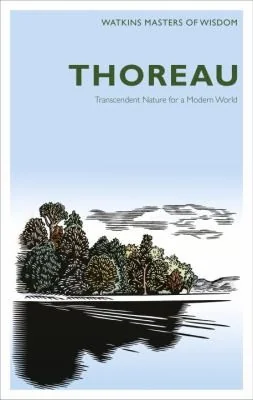 Thoreau: Transcendent Nature for a Modern World Jacobs, Alan