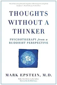 Thoughts Without a Thinker: Psychotherapy from a Buddhist Perspective (Revised) — photo 2