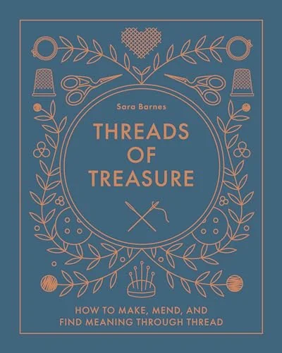 Threads of Treasure: How to Make, Mend, and Find Meaning Through Thread — photo 3