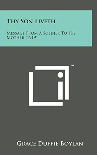Thy Son Liveth: Message from a Soldier to His Mother (1919)