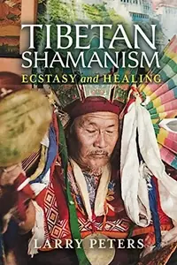 Tibetan Shamanism: Ecstasy and Healing — photo 2