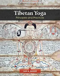 Tibetan Yoga: Principles and Practices — photo 2