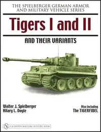 Tigers I and II and Their Variants Spielberger, Walter J — photo 2