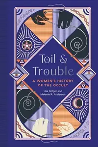 Toil and Trouble: A Women's History of the Occult — photo 2