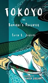 Tokoyo, the Samurai's Daughter Justice, Faith L — photo 2