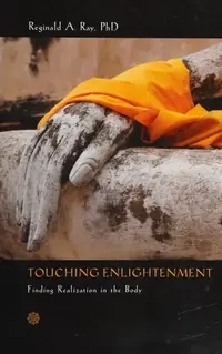 Touching Enlightenment: Finding Realization in the Body — photo 3